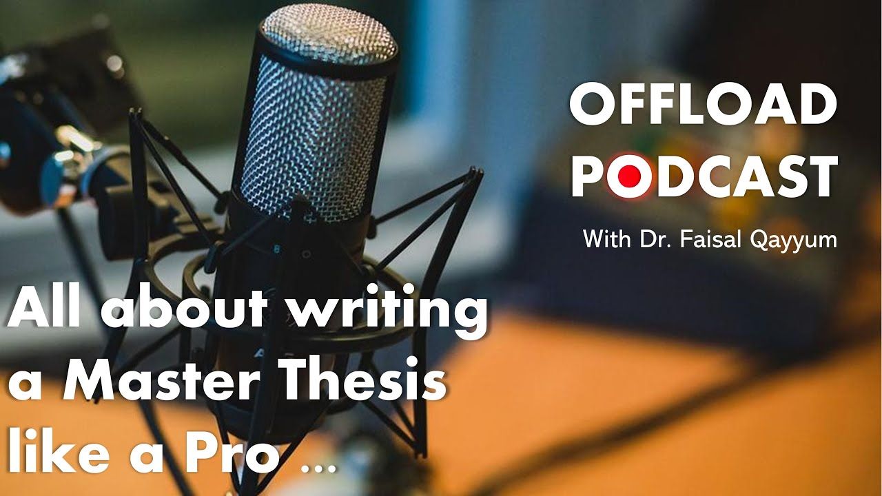 Offload Podcast: All about writing a Master Thesis like a Pro